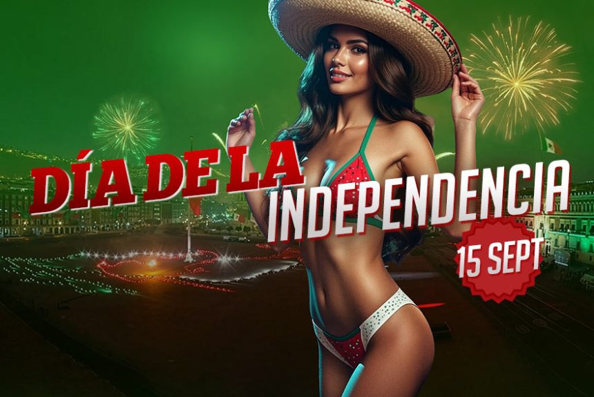 15 Sept – Día De LA Independencia